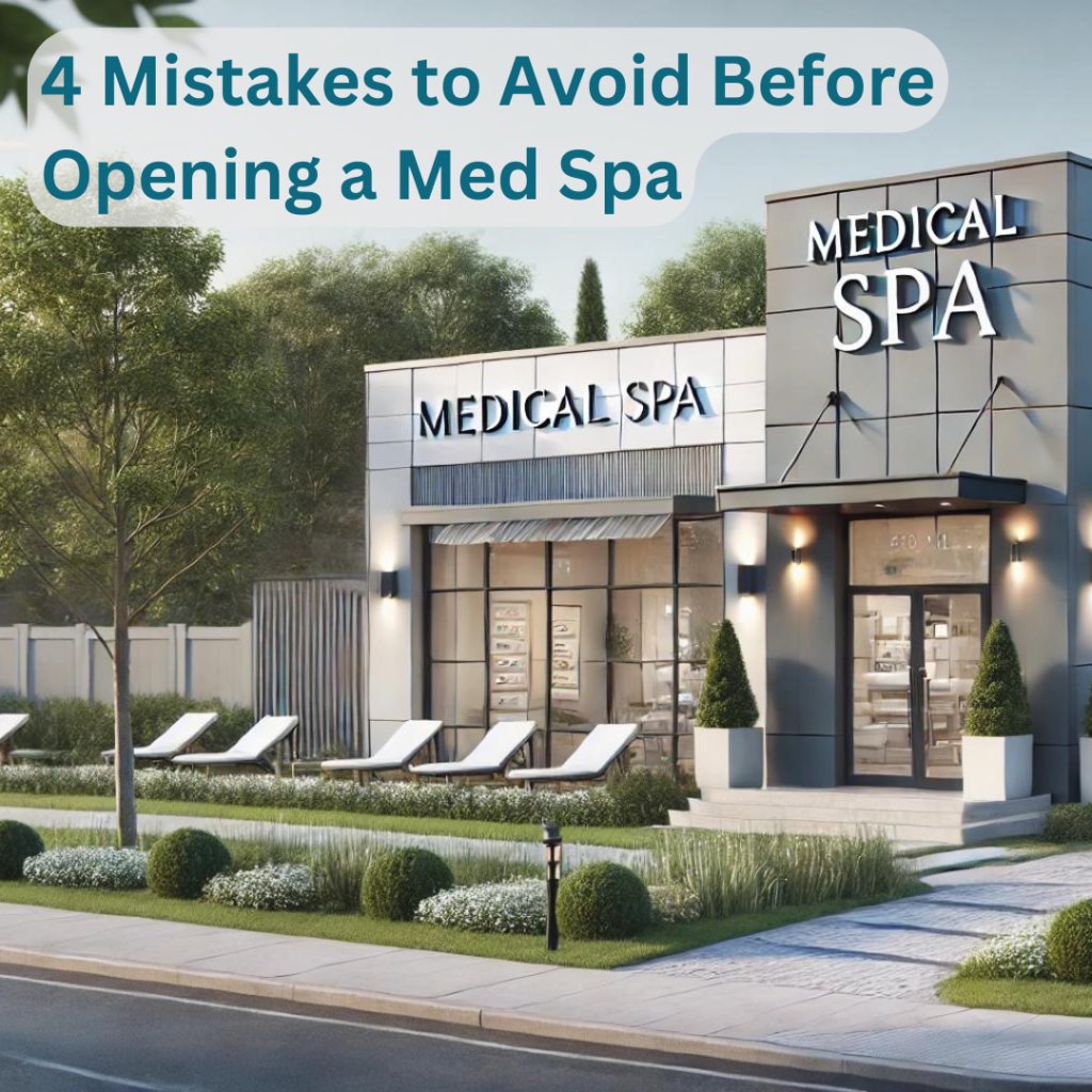 4 mistakes to avoid when opening a med spa