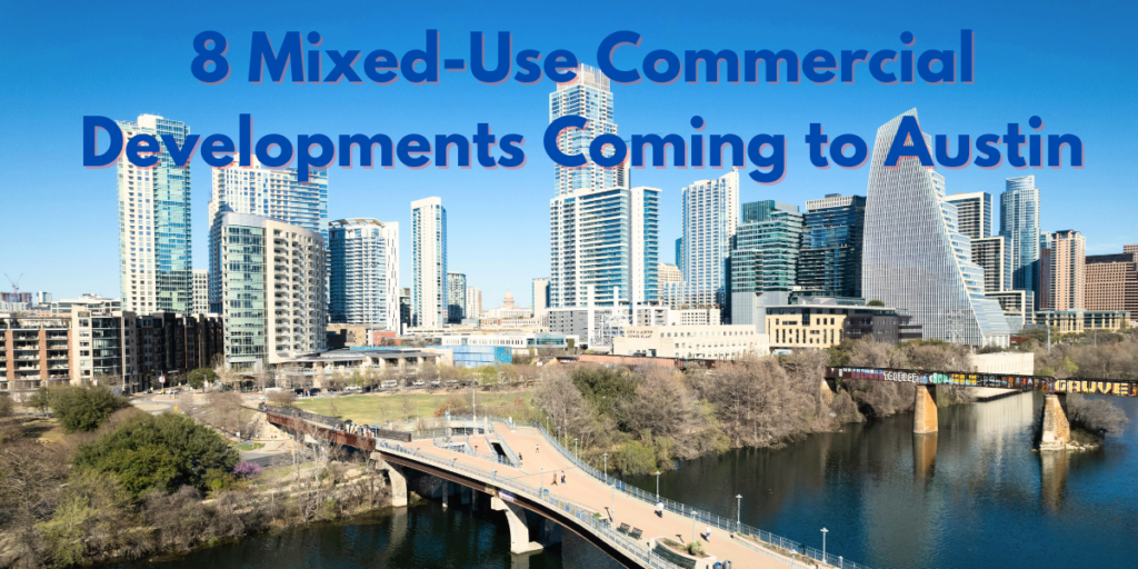 8 Mixed-Use commercial site developments Austin Texas